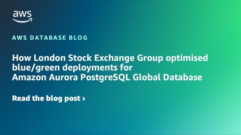 How London Stock Exchange Group optimised blue/green deployments for Amazon Aurora PostgreSQL Global Database | Amazon Web Services