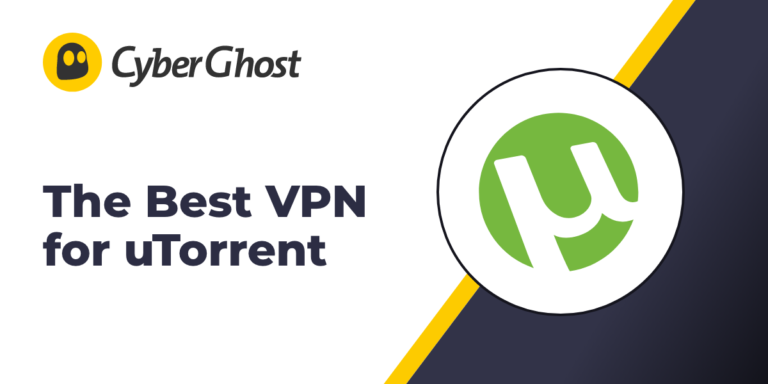 How to Use uTorrent with VPN & Avoid Tracking | CyberGhost