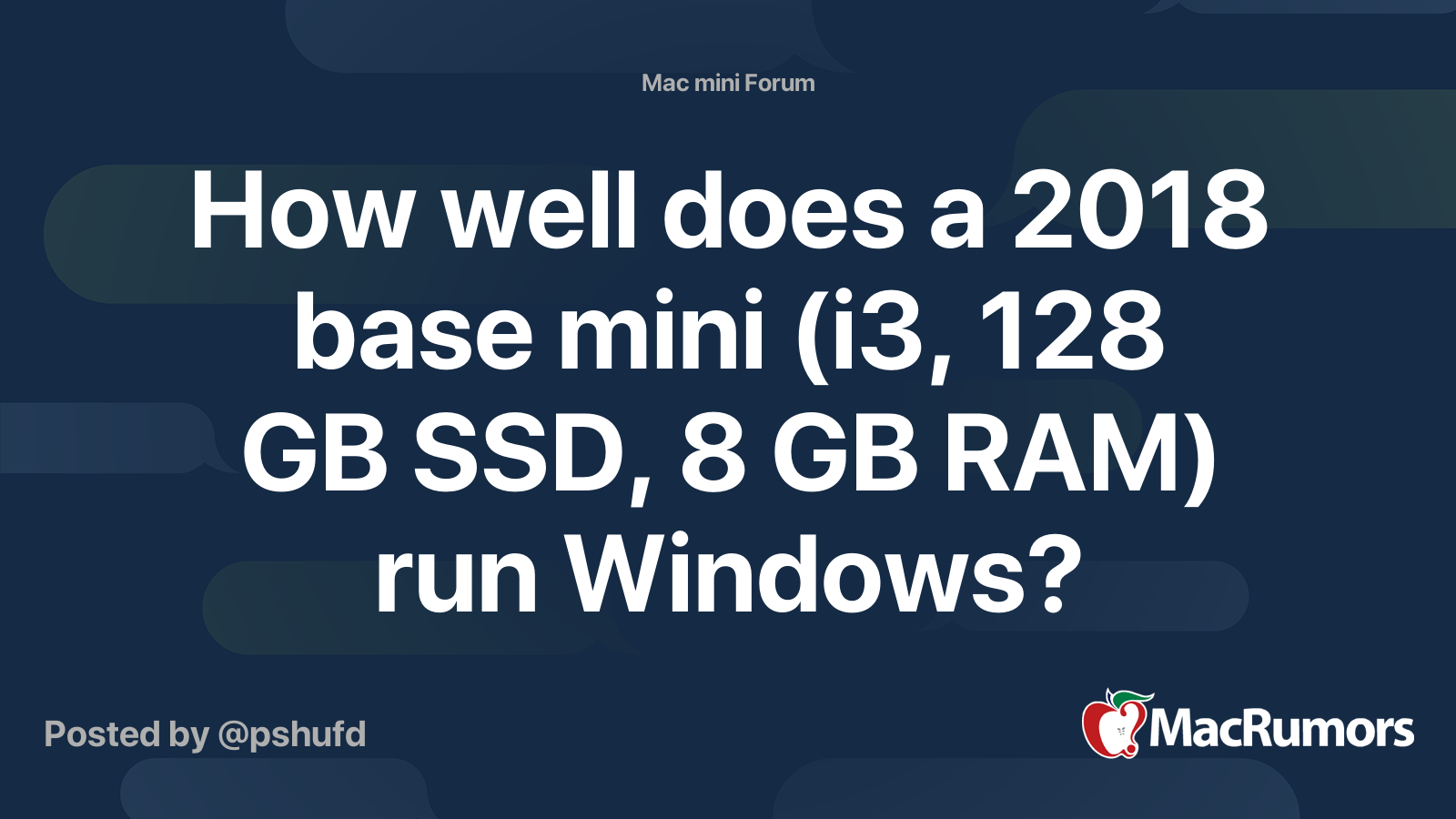 How well does a 2018 base mini (i3, 128 GB SSD, 8 GB RAM) run Windows?