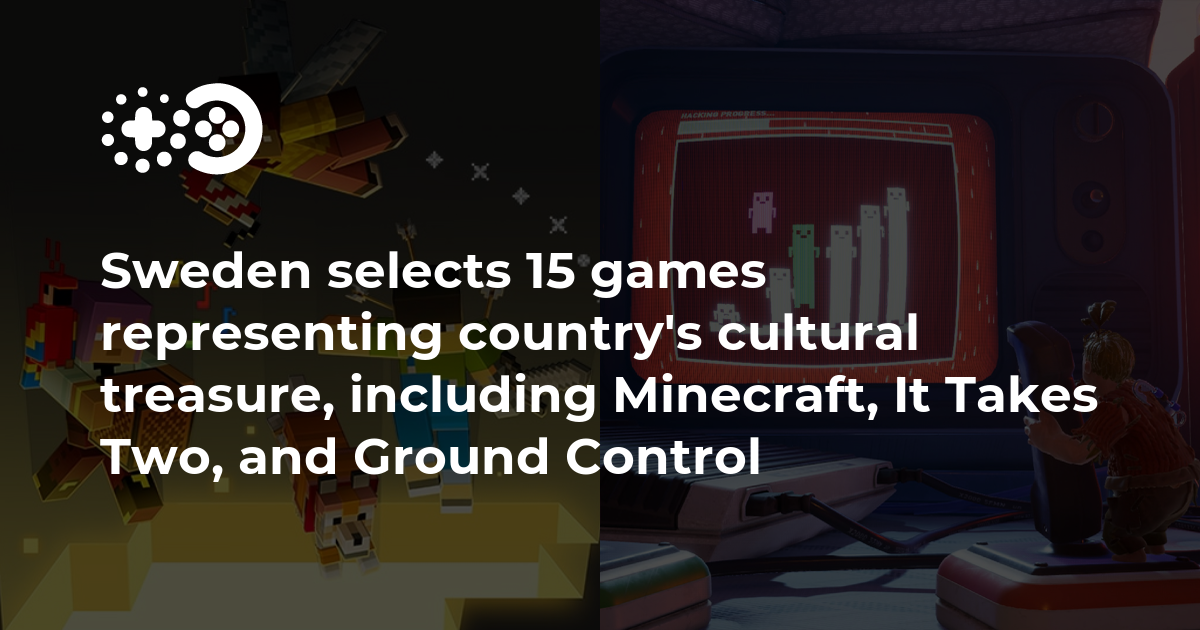 Sweden selects 15 games representing country’s cultural treasure, including Minecraft, It Takes Two, and Ground Control | Game World Observer