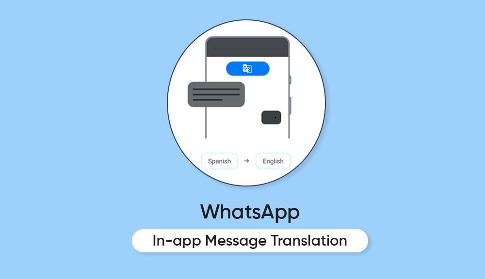 WhatsApp preps useful in-app message translation feature for Android