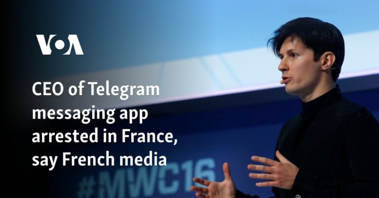 CEO of Telegram messaging app arrested in France, say French media