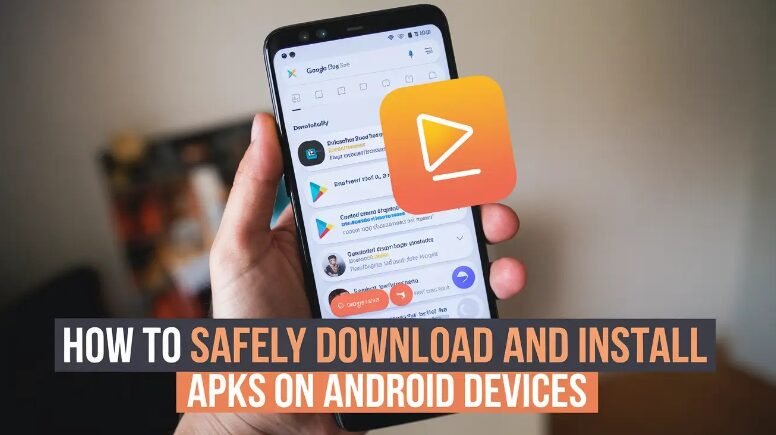 How to Safely Download and Install APKs on Android Devices