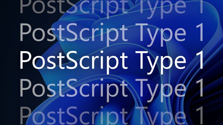 Microsoft discontinues Adobe Type 1 fonts support in Windows