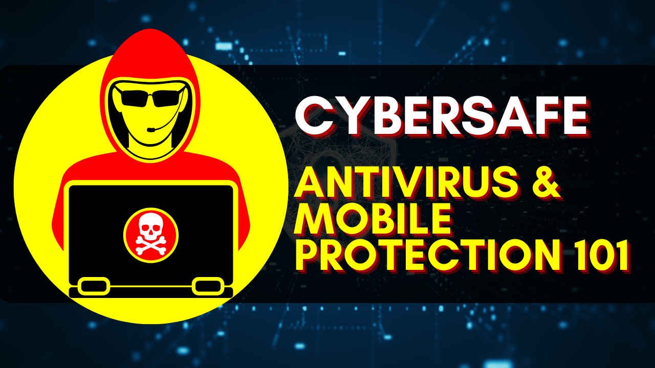 How to secure your devices: Updates, antivirus and mobile protection