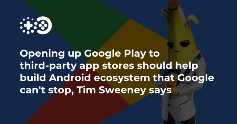 Opening up Google Play to third-party app stores should help build Android ecosystem that Google can’t stop, Tim Sweeney says | Game World Observer