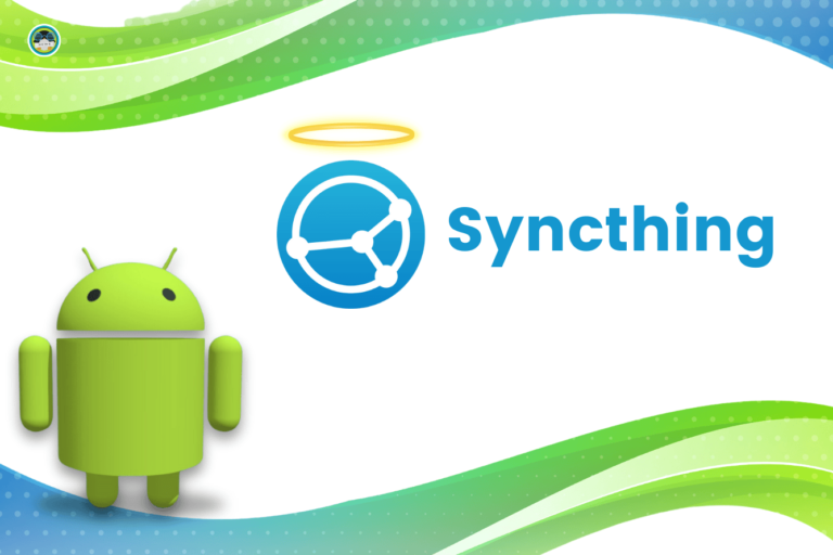 Syncthing's Android App is Going Away, Google Play Store Policies is One of the Reasons to Blame