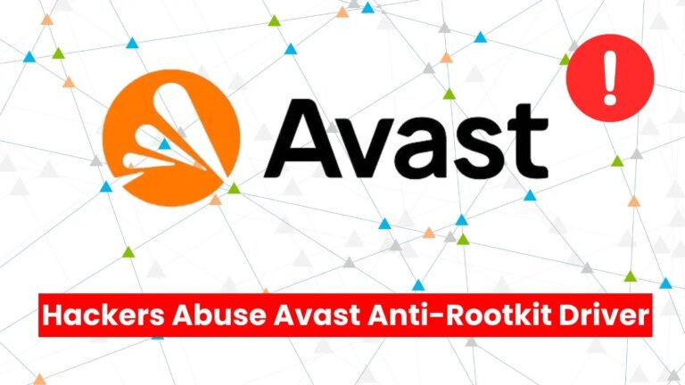 Hackers Abuse Avast Anti-Rootkit driver To Evade Detection