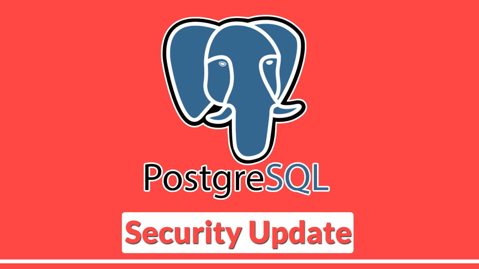 PostgreSQL Security Update, Patch For Multiple Vulnerabilities