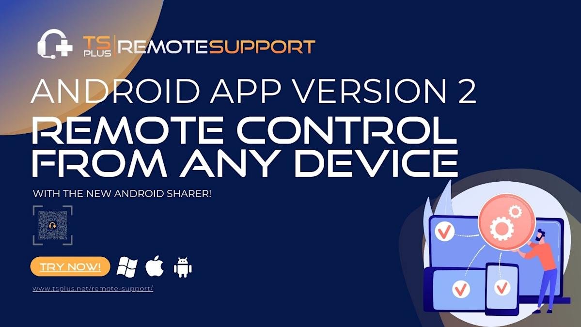 TSplus Introduces Major Update for Remote Control to Android from Any Device