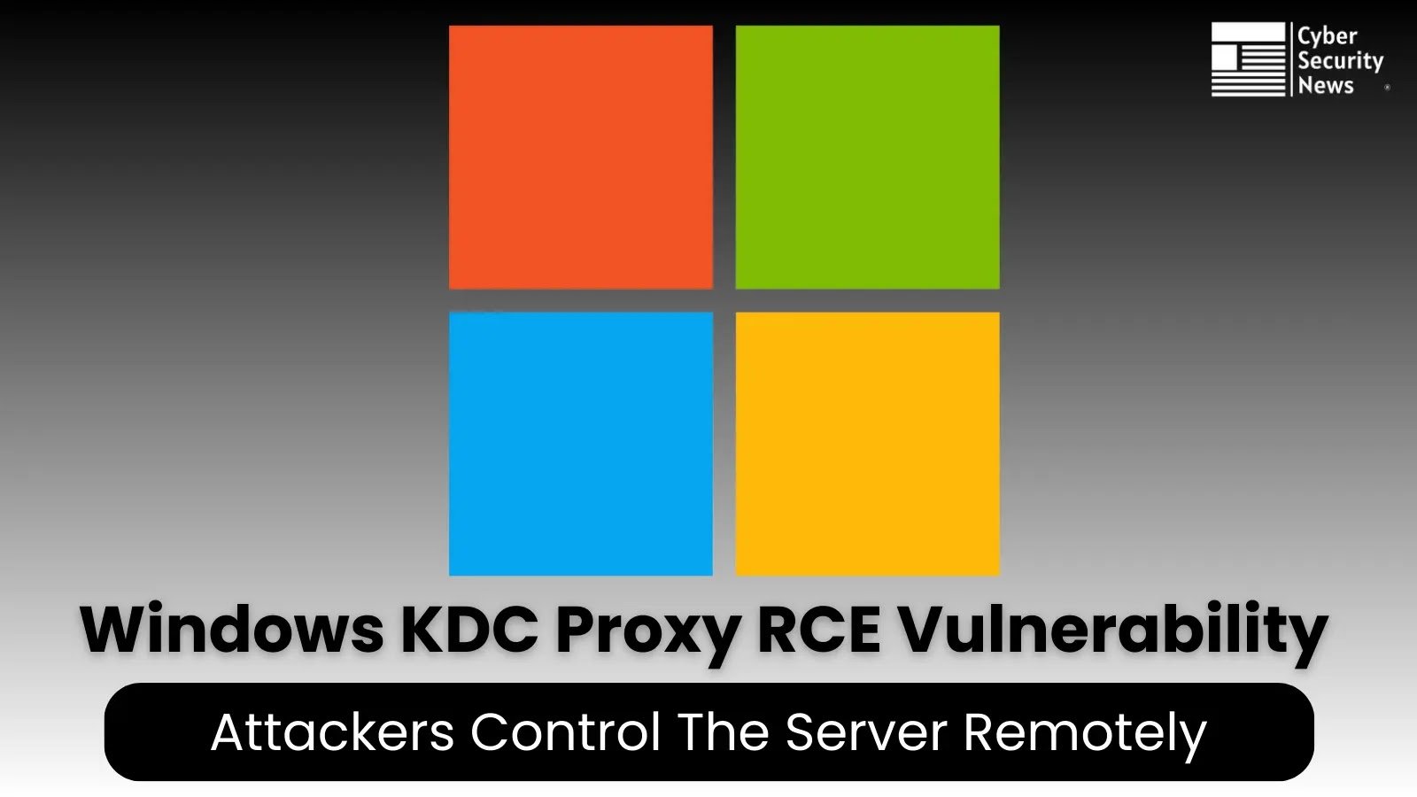 Windows KDC Proxy RCE Vulnerability Let Attackers Control The Server Remotely