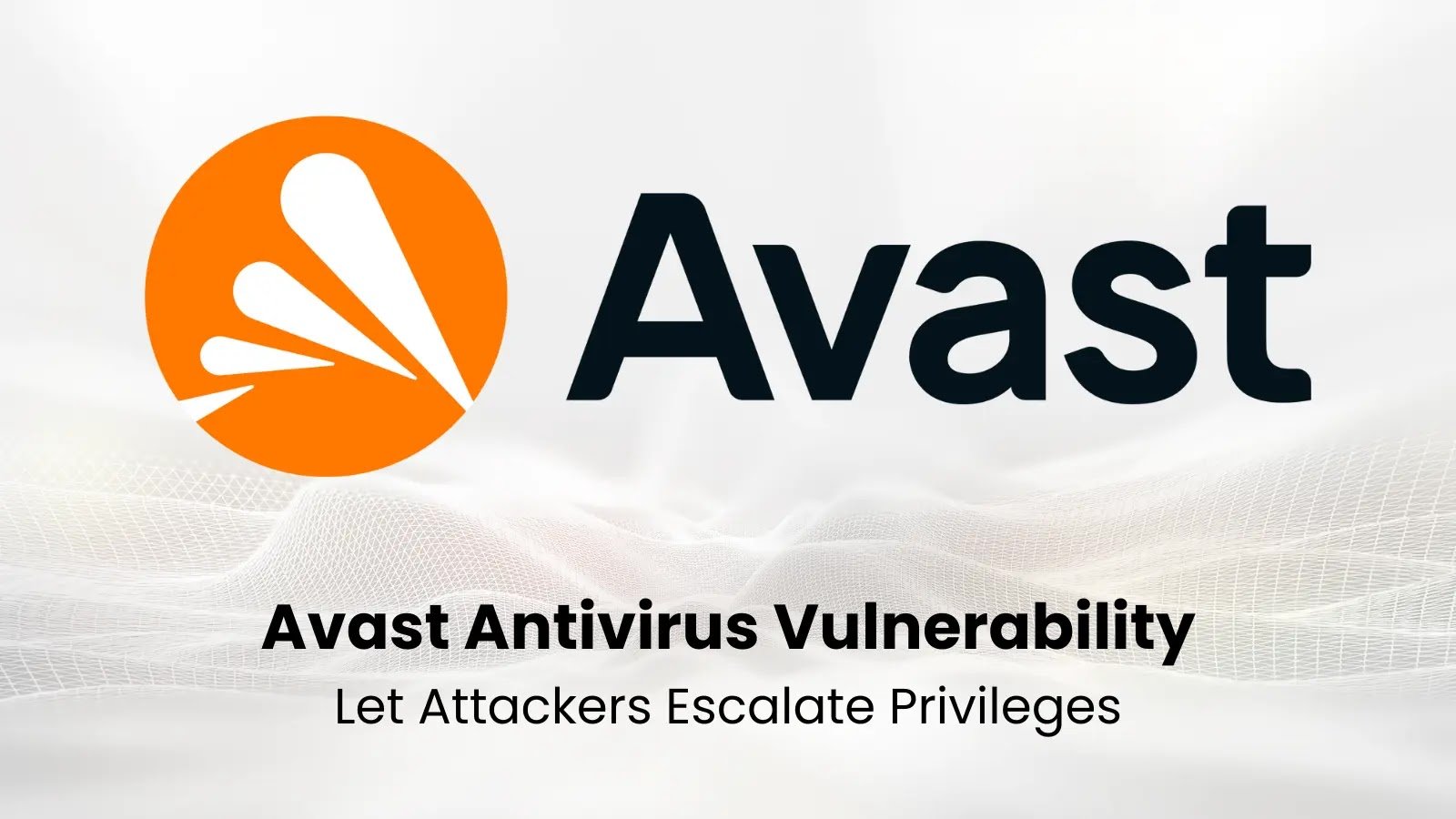 Avast Antivirus Vulnerability Let Attackers Escalate Privileges