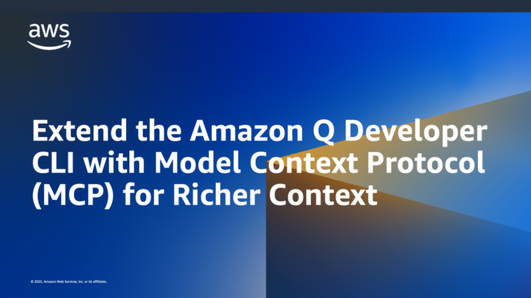 Extend the Amazon Q Developer CLI with Model Context Protocol (MCP) for Richer Context