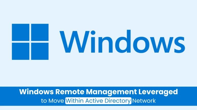 Hackers Using Windows Remote Management to Stealthily Navigate Active Directory Network