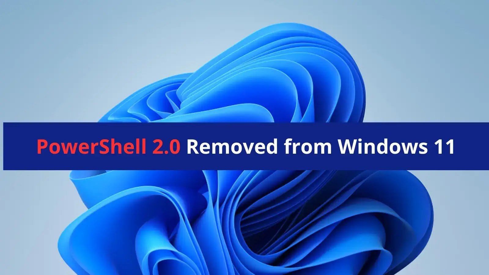 Microsoft Deprecates PowerShell 2.0 in Windows 11 Over Security Flaws
