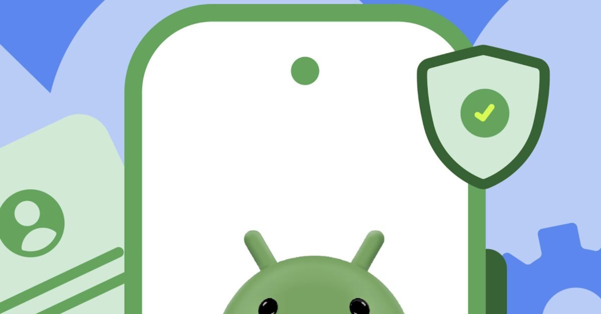 Google Will Soon Verify Developers or Block Their Android Apps