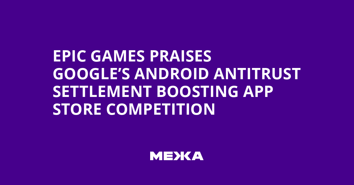 Epic Games praises Google’s Android antitrust settlement boosting app store competition | Ukraine news