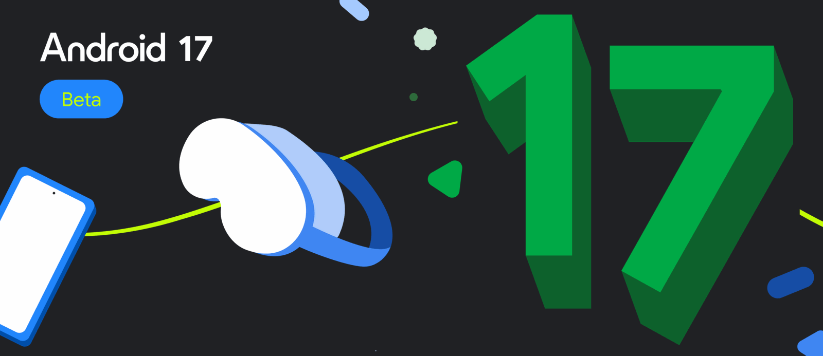 Google launches early Android 17 Beta for Pixel devices targeting app scalability