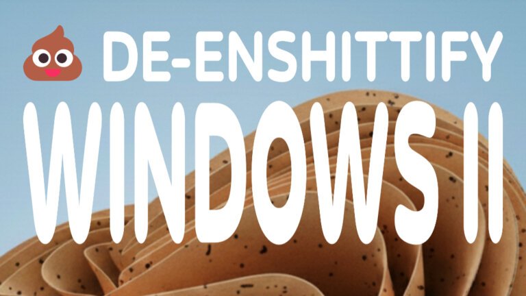 Now Available: De-Enshittify Windows 11