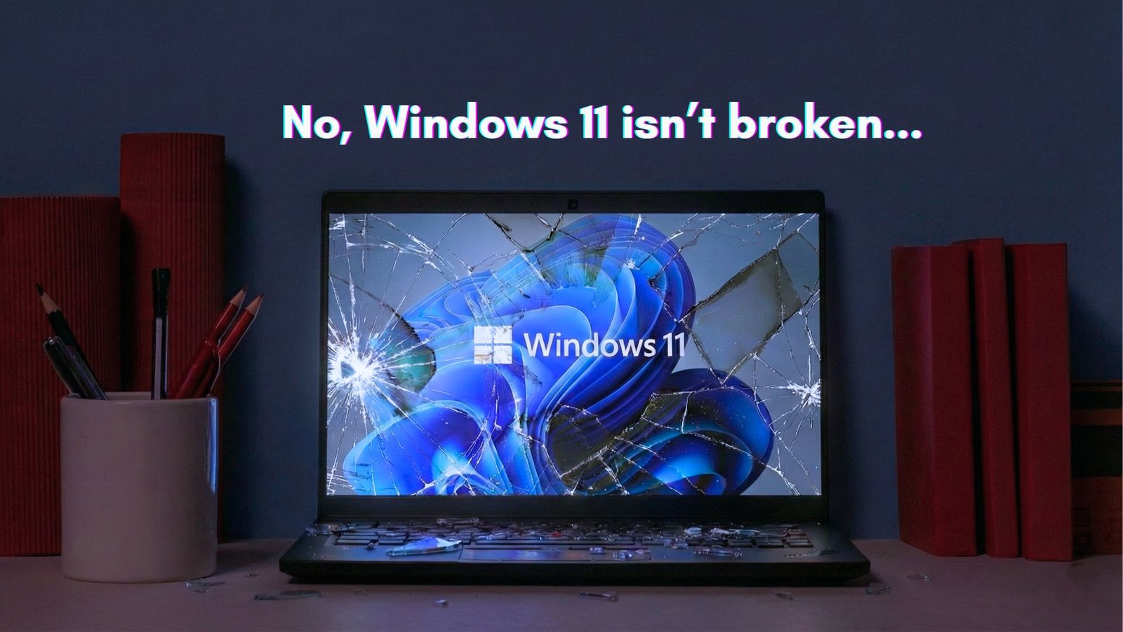 Opinion: Windows 11 isn’t the disaster some claim - and it’s time to say so