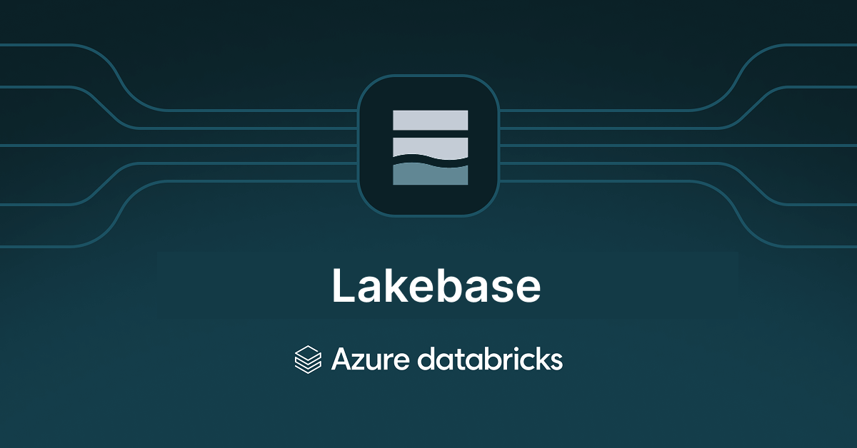 Azure Databricks Lakebase is Generally Available