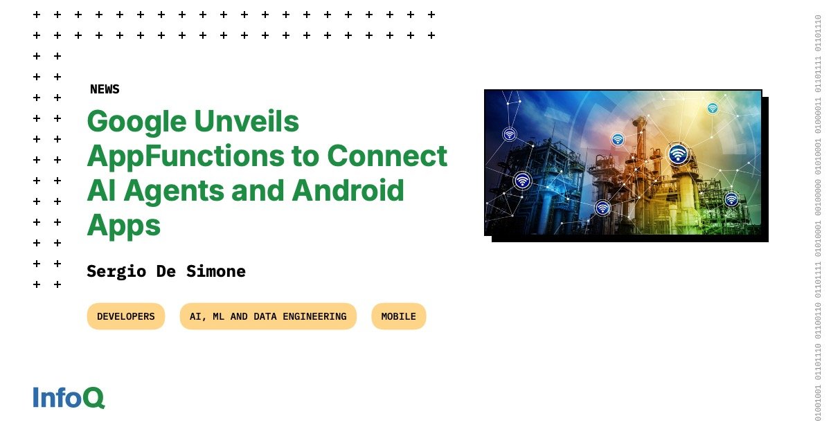 Google Unveils AppFunctions to Connect AI Agents and Android Apps