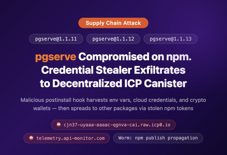 CanisterSprawl: pgserve Compromised on npm: Malicious Versions Harvest Credentials and Exfiltrate to a Decentralized ICP Canister