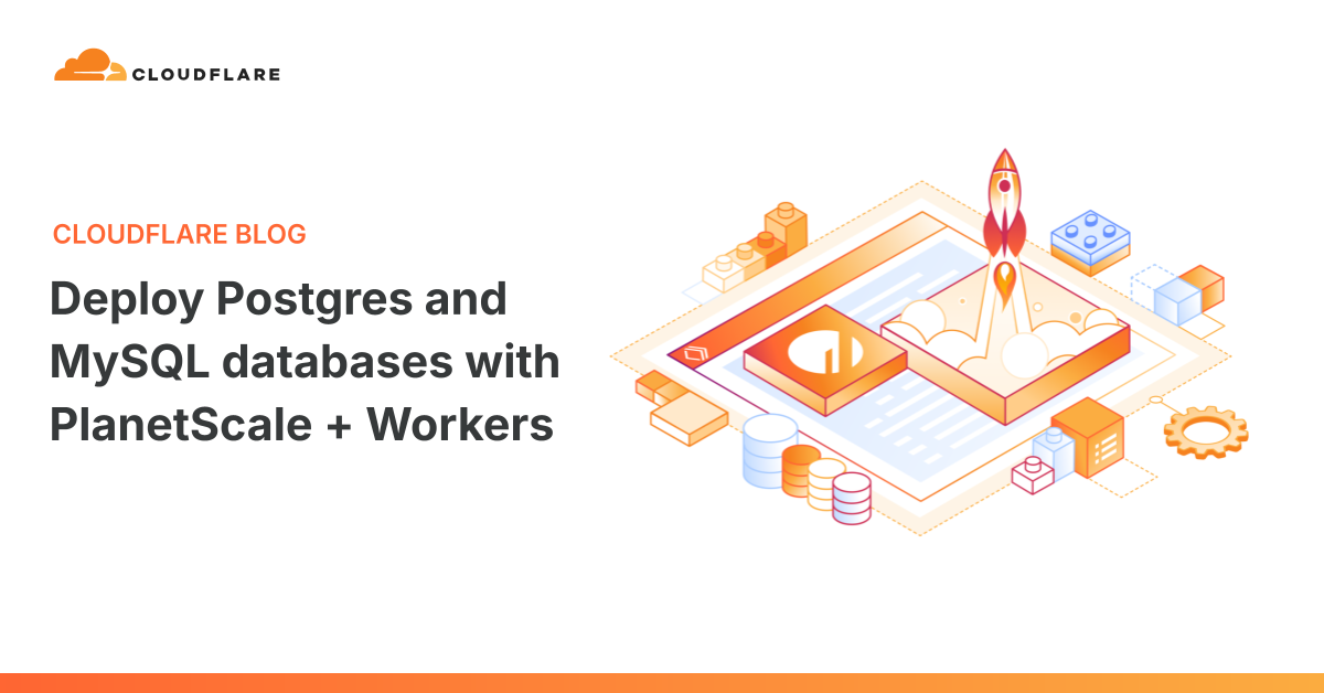 Deploy Postgres and MySQL databases with PlanetScale + Workers