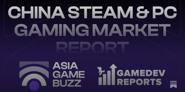 [Exclusive] Asia Game Buzz & GameDev Reports: China’s Steam & PC Gaming Market in 2025