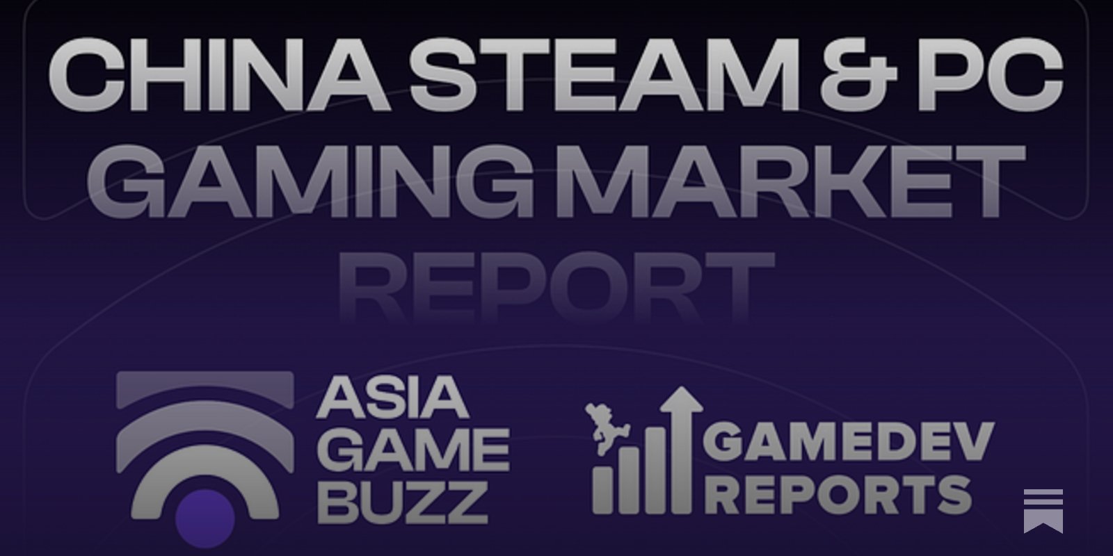 [Exclusive] Asia Game Buzz & GameDev Reports: China’s Steam & PC Gaming Market in 2025
