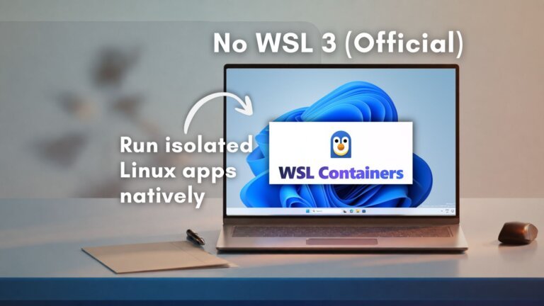 Microsoft denies WSL 3 exists, reveals Windows 11's WSL Containers ship next week