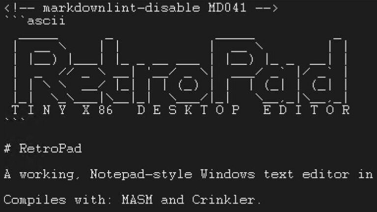 RetroPad is a ‘full-feature-parity version of Notepad from XP’ in just 2,749 bytes — x86 assembly coded apps comes from Windows legend Dave W Plummer