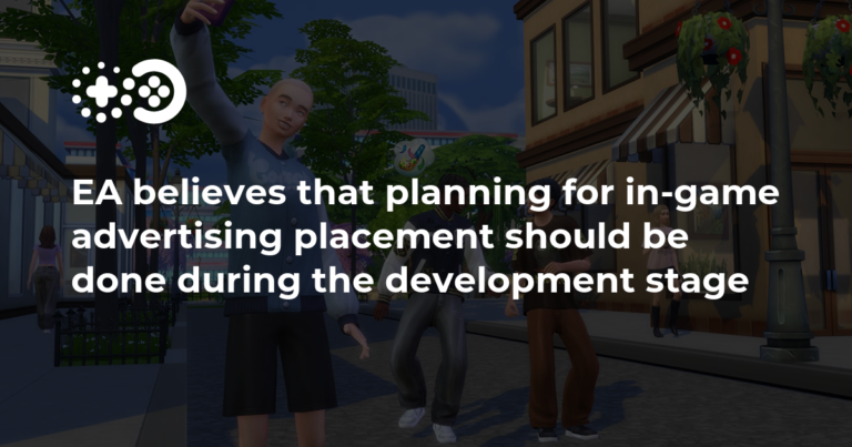 EA believes that planning for in-game advertising placement should be done during the development stage