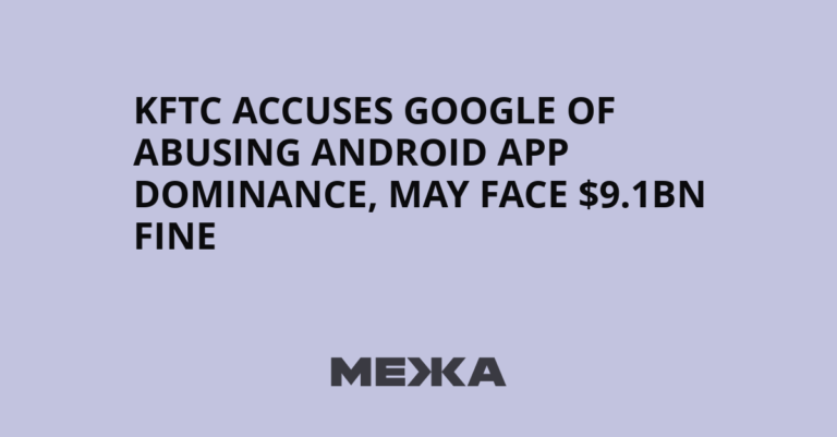 KFTC accuses Google of abusing Android app dominance, may face $9.1bn fine