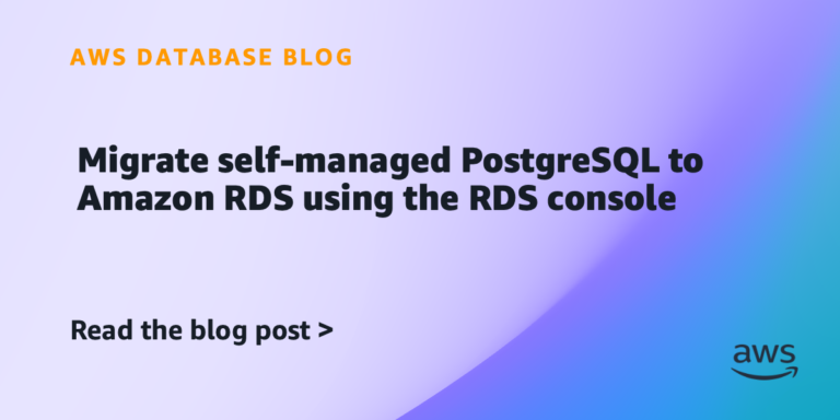Migrate self-managed PostgreSQL to Amazon RDS using the RDS console
