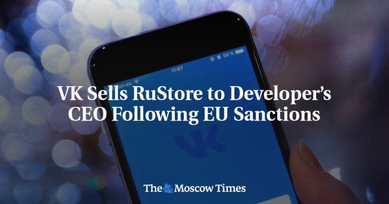 VK Sells RuStore to Developer’s CEO Following EU Sanctions