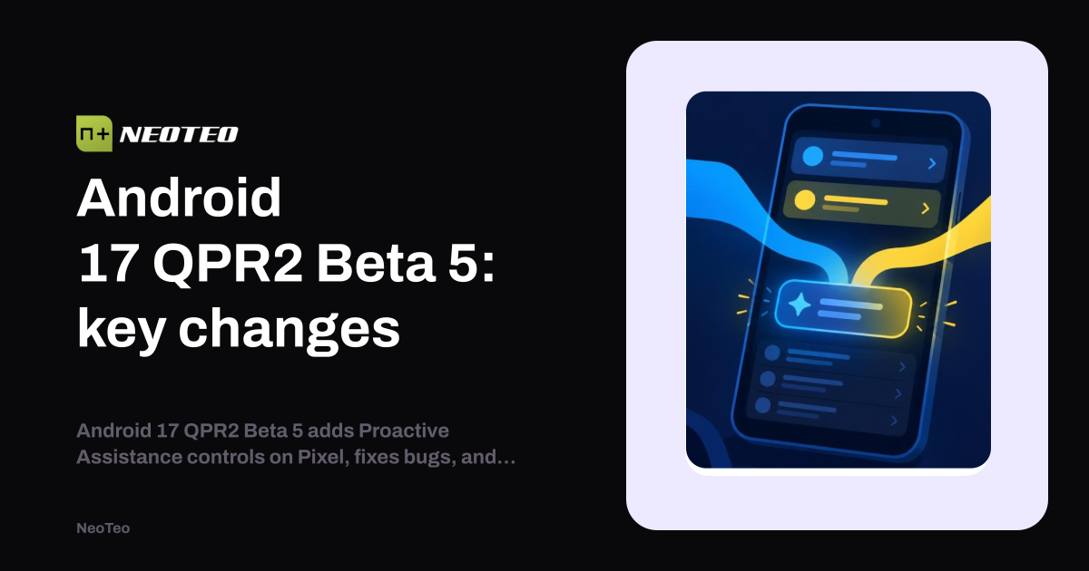 Android 17 QPR2 Beta 5: key changes