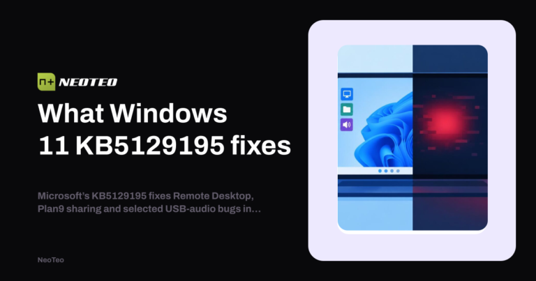 What Windows 11 KB5129195 fixes